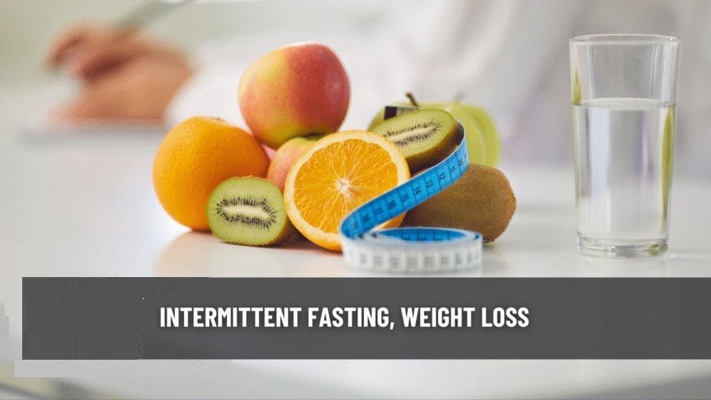 Intermittent fasting for weight loss